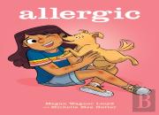 Allergic: A Graphic Novel