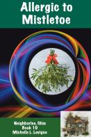 Allergic To Mistletoe, Neighborlee Book 10