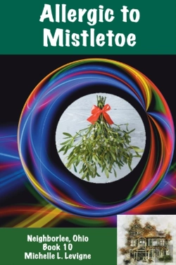 Bertrand.pt - Allergic To Mistletoe, Neighborlee Book 10