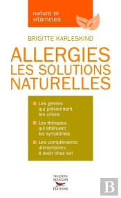 Allergies ; Les Solutions Naturelles