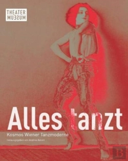 Bertrand.pt - Alles Tanzt. Kosmos Wiener Tanzmoderne (German Edition)