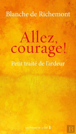 Bertrand.pt - Allez, Courage ! Petit Traité De L'Ardeur
