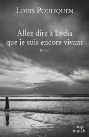 Allez Dire À Lydia Que Je Suis Encore Vivant