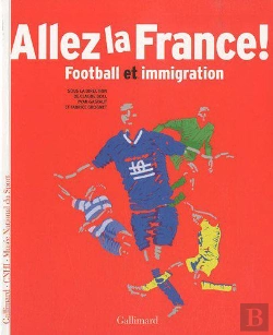 Bertrand.pt - Allez La France ! Football Et Immigration