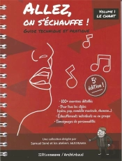 Allez, On S'Échauffe ! Guide Technique Et Pratique V.1 ; Le Chant