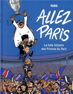 Bertrand.pt - Allez Paris ; La Folle Histoire Des Princes Du Parc