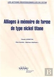Alliages À Mémoire De Forme De Type Nickel Titane (Performances, Résultats Des Actions Collectives, 9p17)