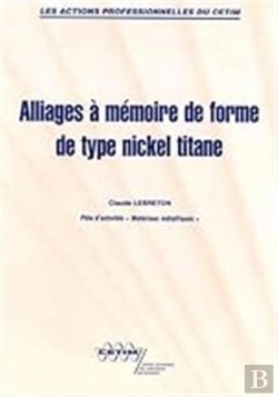 Bertrand.pt - Alliages À Mémoire De Forme De Type Nickel Titane (Performances, Résultats Des Actions Collectives, 9p17)