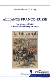 Alliance Franco-Russe : Un Voyage Officiel À Saint-Pétersbourg En 1897