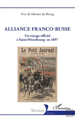 Bertrand.pt - Alliance Franco-Russe : Un Voyage Officiel À Saint-Pétersbourg En 1897