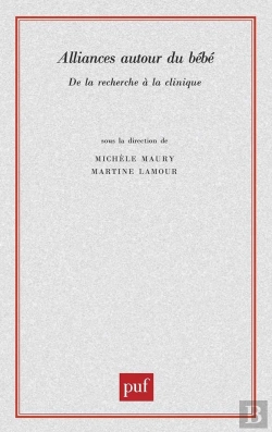 Bertrand.pt - Alliances Autour Du Bébé ; De La Recherche À La Clinique