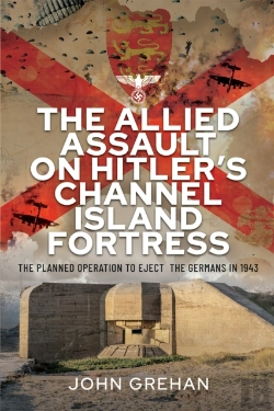 Bertrand.pt - Allied Assault On Hitler'S Channel Island Fortress