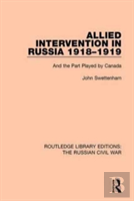 Allied Intervention In Russia 1918-1919
