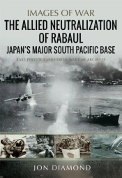 Allied Neutralisation Of Rabaul