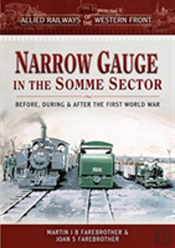 Bertrand.pt - Allied Railways Of The Western Front - Narrow Gauge In The Somme Sector