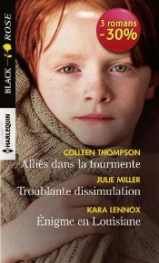 Alliés Dans La Tourmente ; Troublante Dissimulation ; Énigme En Louisiane