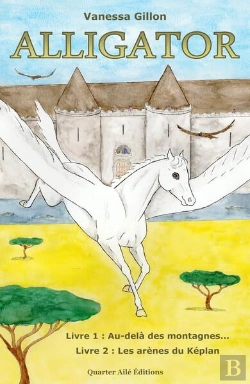Bertrand.pt - Alligator T.1 : Livre 1 ; Au-Delà Des Montagnes ; Livre 2 ; Les Arènes Du Képlan