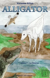Alligator T.4 : Livre 7 ; La Source