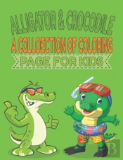 Alligators & Crocodile A Collection Of Coloring Page For Kids