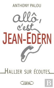 Allô, C'Est Jean-Edern ; Hallier Sur Écoutes