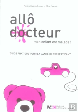Bertrand.pt - Allo Docteur, Mon Enfant Est Malade