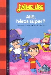 Allô, Héros Super ?