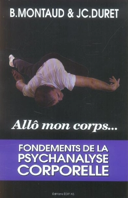 Bertrand.pt - Allo Mon Corps ... Fondements De La Psychanalyse Corporelle