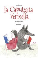 Allò Que La Caputxeta Vermella No Va Veure