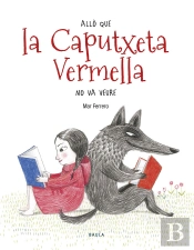 Allò Que La Caputxeta Vermella No Va Veure