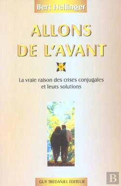Bertrand.pt - Allons De L'Avant ; La Vraie Raison Des Crises Conjugales Et Leurs Solutions