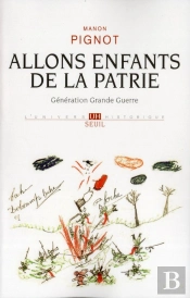 Allons Enfants De La Patrie ; Génération Grande Guerre