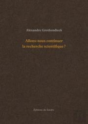 Allons-Nous Continuer La Recherche Scientifique ?