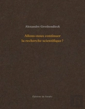 Allons-Nous Continuer La Recherche Scientifique ?