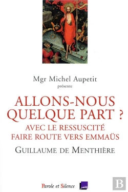 Bertrand.pt - Allons-Nous Quelque Part ? Avec Le Ressucité Faire Route Vers Emmaüs