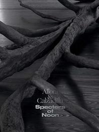 Allora & Calzadilla Specters Of Noon