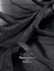 Allora & Calzadilla Specters Of Noon