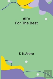 All'S For The Best