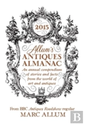 Allum'S Antiques Almanac 2015