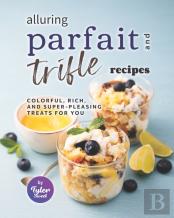 Alluring Parfait And Trifle Recipes