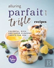 Alluring Parfait And Trifle Recipes