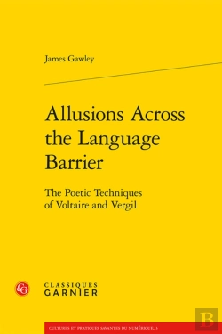 Bertrand.pt - Allusions Across The Language Barrier : The Poetic Techniques Of Voltaire And Vergil