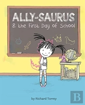 Ally-Saurus & The First Day Of School