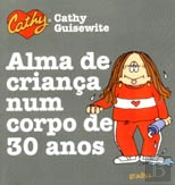 Alma de Criança num Corpo de 30 Anos