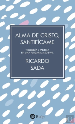 Bertrand.pt - Alma De Cristo, Santificame