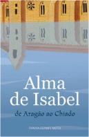 Alma de Isabel de Aragão ao Chiado