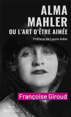 Bertrand.pt - Alma Mahler Ou L'Art D'Être Aimée
