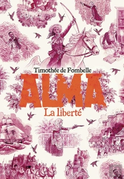 Bertrand.pt - Alma Tome 3 : La Liberté