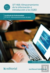 Almacenamiento De La Informacion Eintroduccion A Sgbd. Ifct0310 - Administracion De Bases De Datos