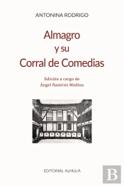 Almagro Y Su Corral De Comedias