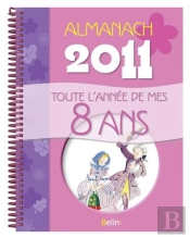 Almanach 2011 ; Toute L'Année De Mes 8 Ans
